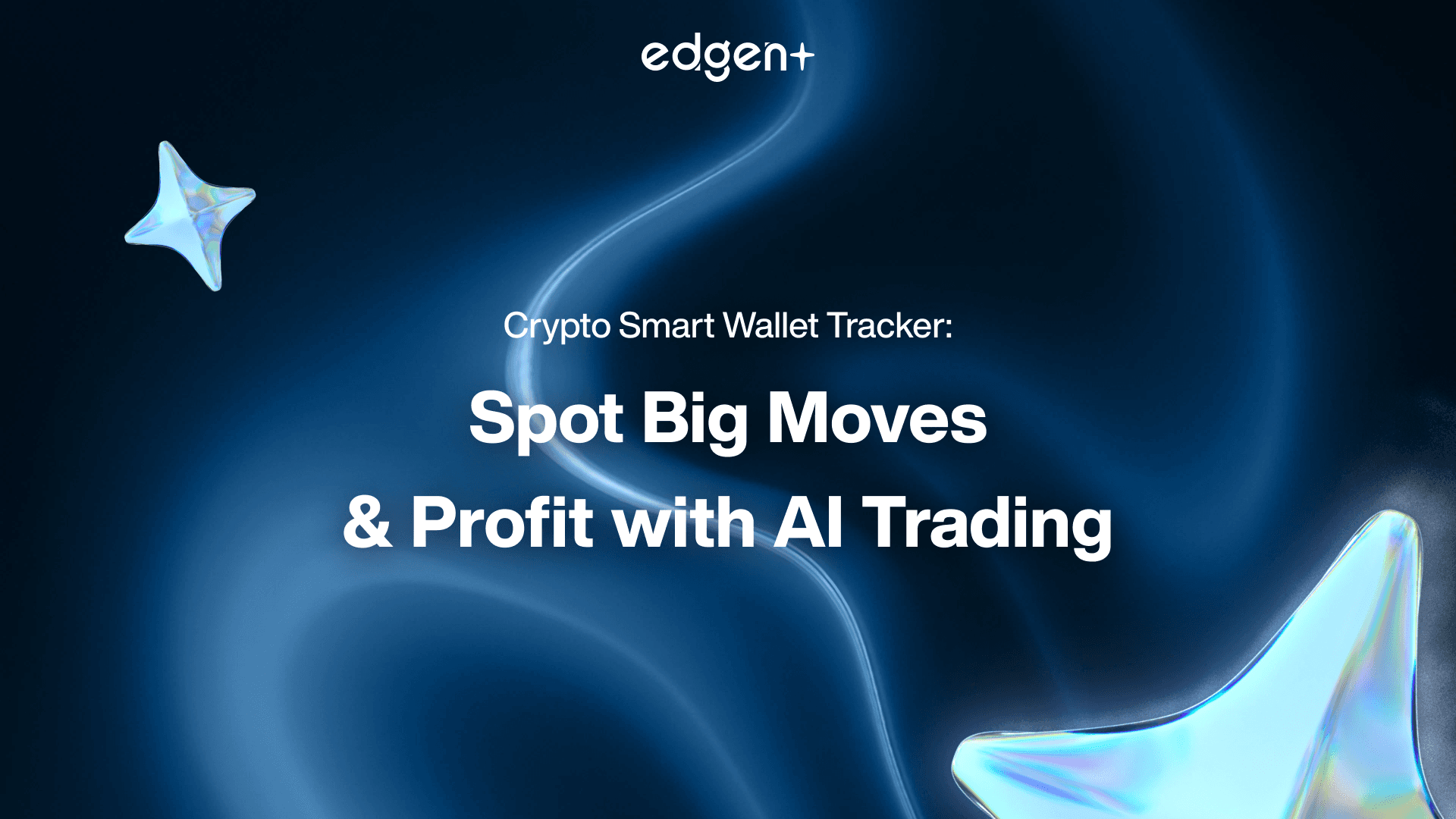 Crypto Smart Wallet Tracker: Spot Big Moves & Profit with AI Trading