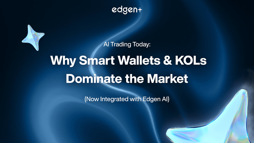 Le trading en IA aujourd'hui : pourquoi les portefeuilles intelligents et les KOL dominent le marché (intégrés à Edgen AI)