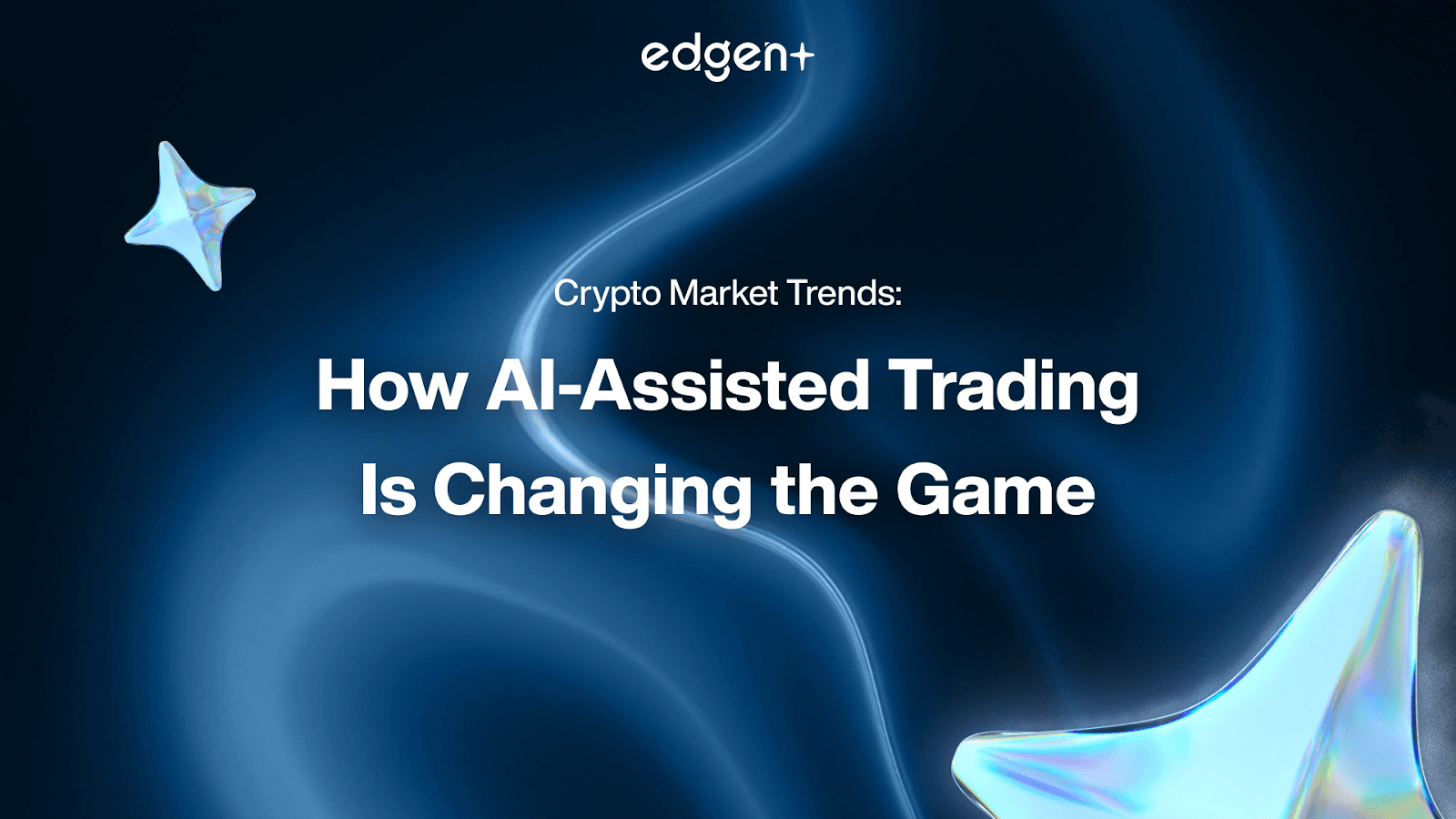 Crypto Market Trends: How AI-Assisted Trading Is Changing the Game