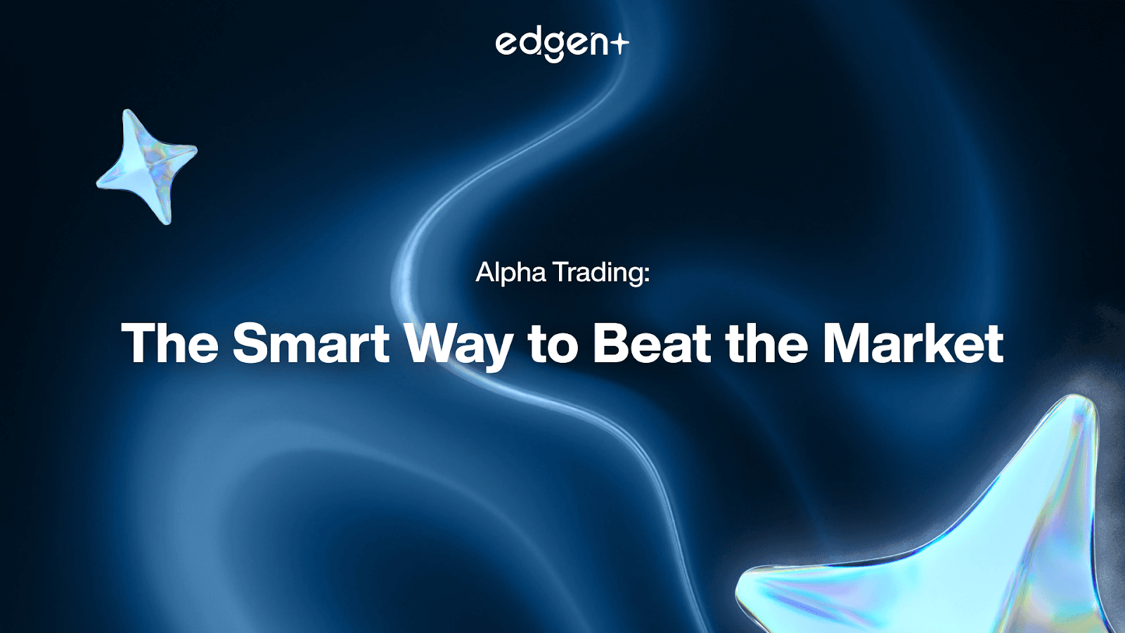 Alpha Trading: The Smart Way to Beat the Market